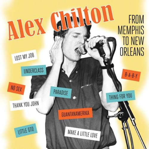 CHILTON, ALEX - FROM MEMPHIS TO NEW ORLEANSCHILTON, ALEX - FROM MEMPHIS TO NEW ORLEANS.jpg